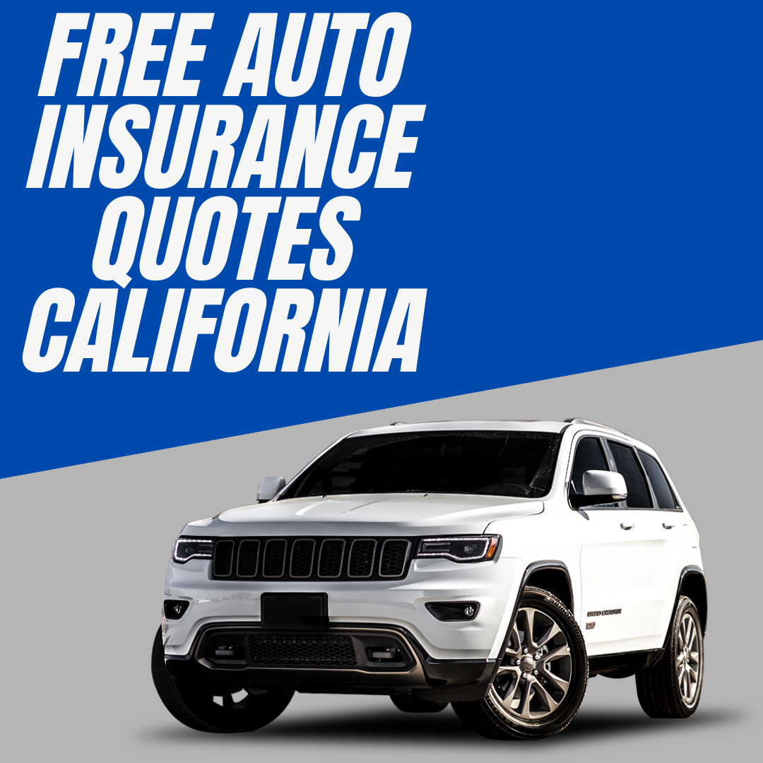 Free Auto Insurance Quotes California